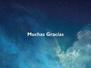 Muchas Gracias
 