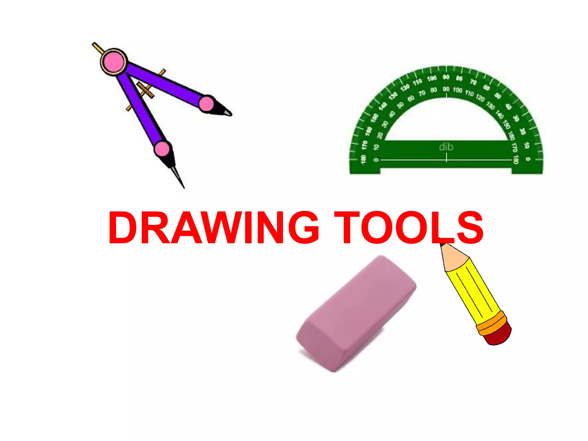 DRAWING TOOLS