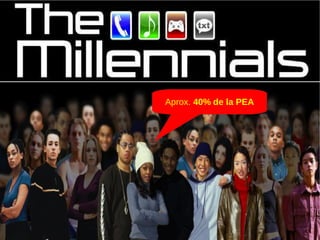 Aprox. 40% de la PEA 
 