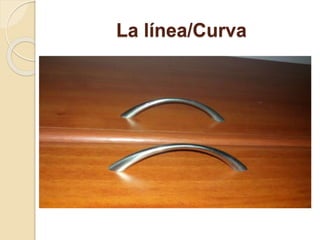 La línea/Curva