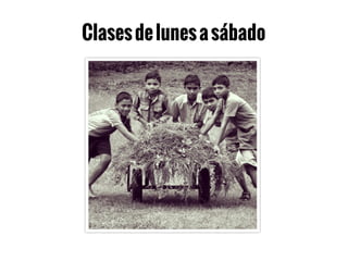 Clasesdelunesasábado
 