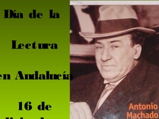 Día de la
Lectura
en Andalucía
16 de
 