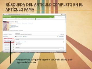 BÚSQUEDA DEL ARTÍCULO COMPLETO EN EL
ARTÍCULO FAMA
Realizamos la búsqueda según el volumen, el año y las
páginas del artículo.
 