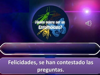 Felicidades, se han contestado las
preguntas.
 