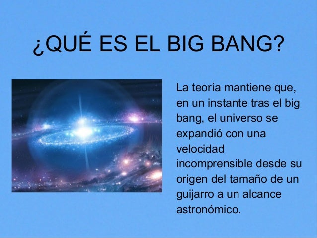 el big bang la creaci n del universo el big bang la creaci n del universo