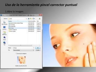 Uso de la herramienta pincel corrector puntual
1.Abra la imagen
 