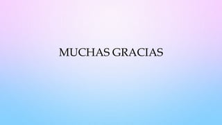MUCHAS GRACIAS
 