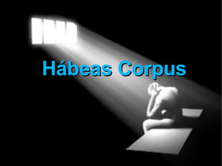 Hábeas Corpus 