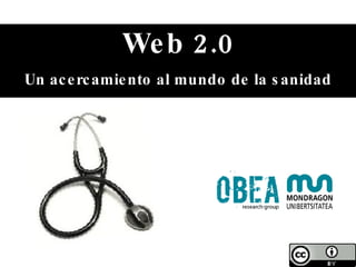 Web 2.0 Un acercamiento al mundo de la sanidad 