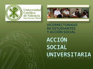VICERRECTORADO DE ESTUDIANTES  Y ACCIÓN SOCIAL 