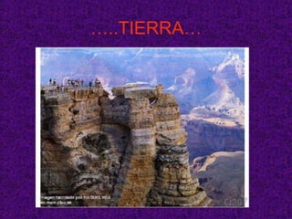 … ..TIERRA…