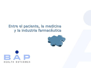 Entre el paciente, la medicina y la industria farmacéutica 