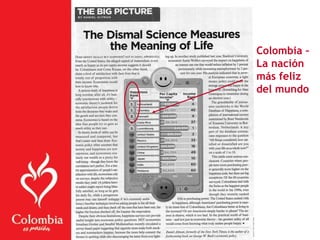 Colombia –
La nación
más feliz
del mundo
 