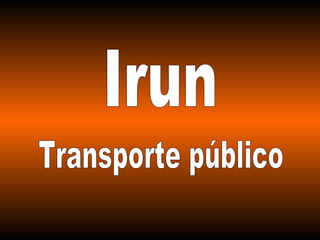 Transporte público Irun 