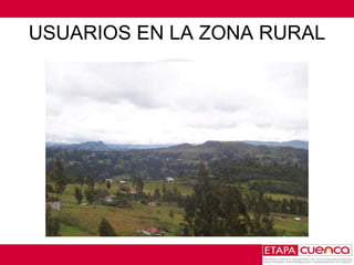 USUARIOS EN LA ZONA RURAL 