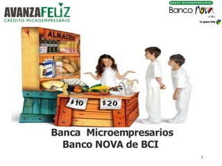 Banca  Microempresarios  Banco NOVA de BCI  