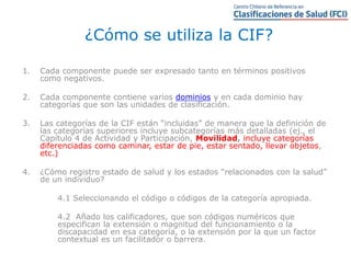 Componente Cif Presentación-CIF.ppt Marie Jossette Iribarne Wiff Centro Chileno de ...