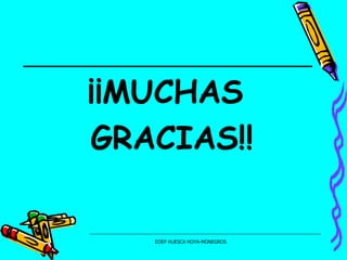 ¡¡MUCHAS  GRACIAS!! 