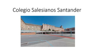 Colegio Salesianos Santander
 