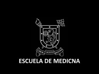 ESCUELA DE MEDICNA 