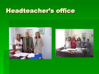Headteacher’s office 