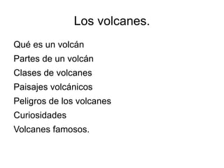 Los volcanes. ,[object Object]