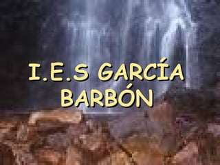 I.E.S GARCÍA BARBÓN 