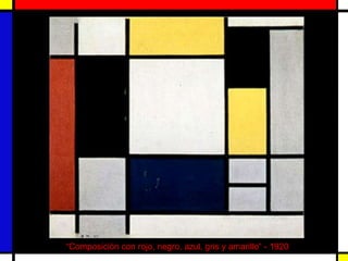 “Composición con rojo, negro, azul, gris y amarillo” - 1920

 