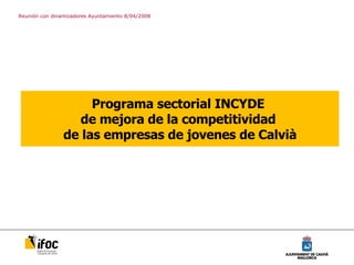 Programa sectorial INCYDE  de mejora de la competitividad  de las empresas de jovenes de Calvià 