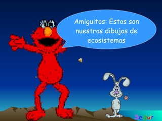 Amiguitos: Estos son nuestros dibujos de ecosistemas 