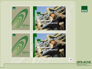 Por
un
trabajo
sano
y
seguro
Autocuidado II
Autocuidado II
Conductas
Conductas en
en Seguridad
Seguridad
Por
un
trabajo
sano
y
seguro
Autocuidado I
Autocuidado I
Causas
Causas y
y Consecuencias
Consecuencias
 