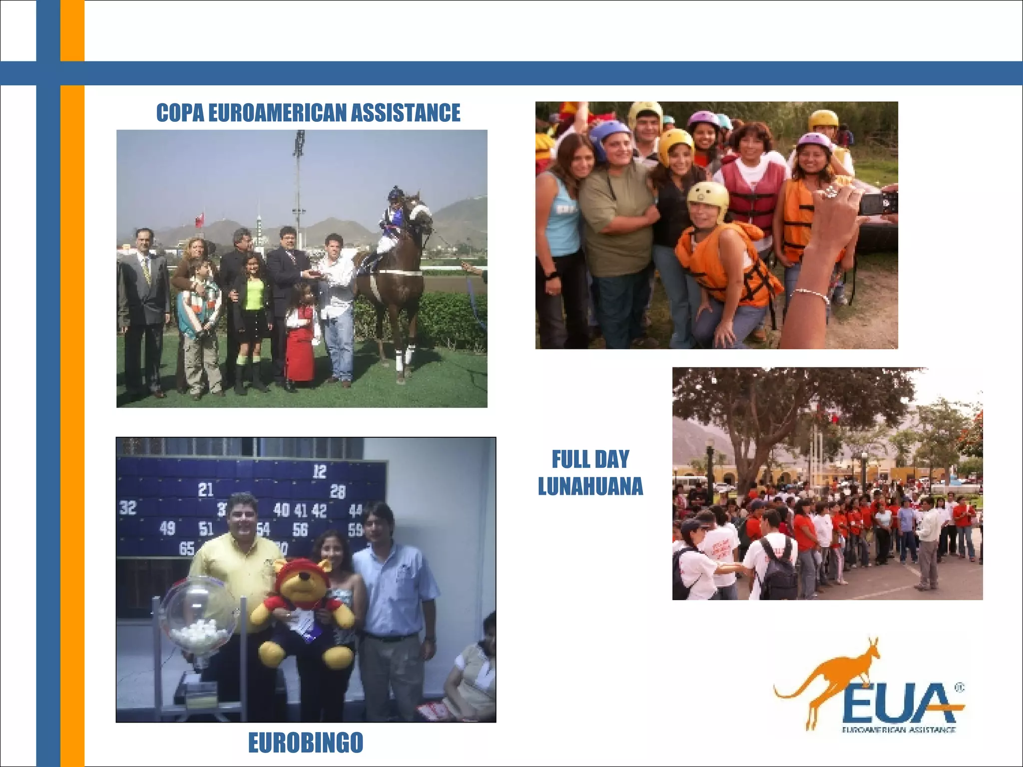 EUROBINGO FULL DAY LUNAHUANA COPA EUROAMERICAN ASSISTANCE 