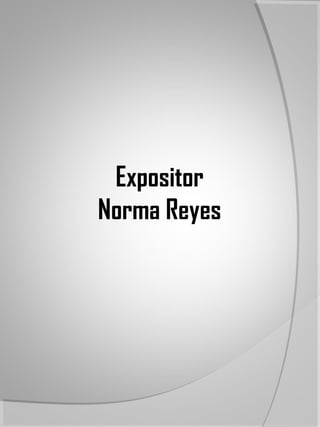 Expositor
Norma Reyes
 
