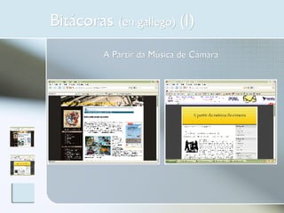 Bitácoras  (en gallego)  (I) A Partir da Música de Cámara 
