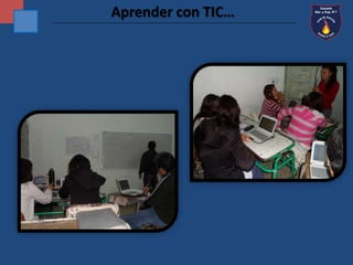 Aprender con TIC… 
 