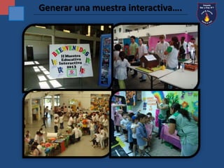 Generar una muestra interactiva…. 
 