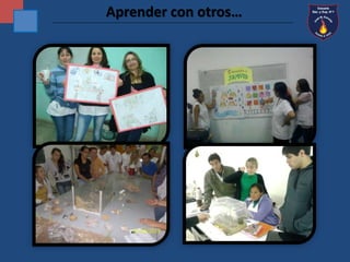 Aprender con otros… 
 