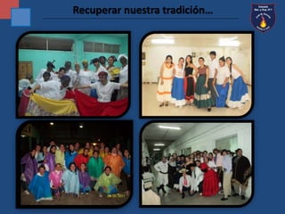 Recuperar nuestra tradición… 
 