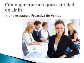  Una estratégia Proactiva de Ventas
 