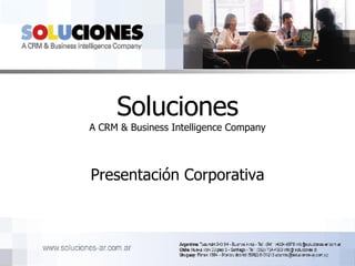 Soluciones A CRM & Business Intelligence Company Presentación Corporativa 