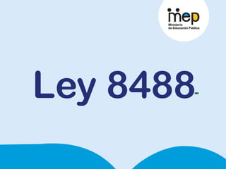 Ley 8488 