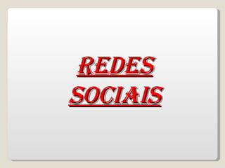 REDES SOCIAIS 
