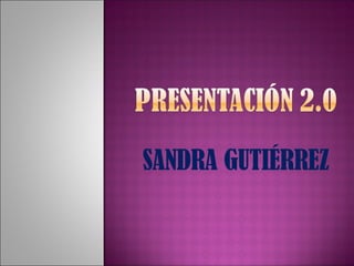 SANDRA GUTIÉRREZ 