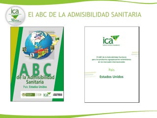 El ABC DE LA ADMISIBILIDAD SANITARIA
 