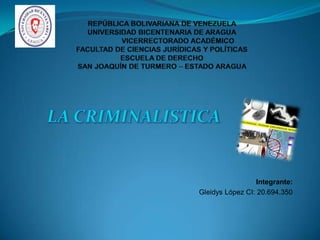 Integrante:
Gleidys López CI: 20.694.350

 