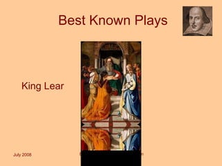 Best Known Plays King Lear July 2008 English Literature: An Introduction 