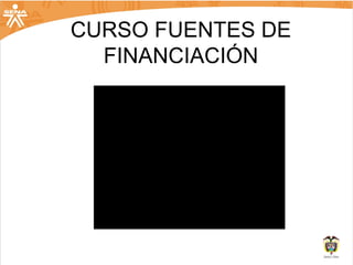 CURSO FUENTES DE FINANCIACIÓN 