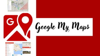 Google My Maps
 