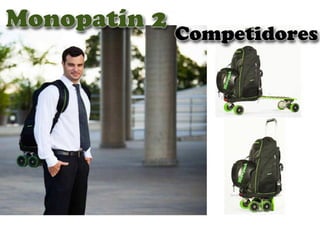 Competidores
Monopatín2