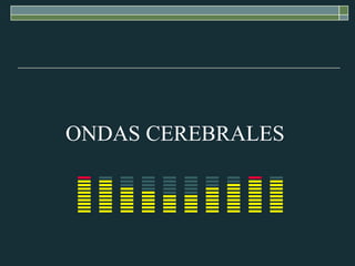 ONDAS CEREBRALES 